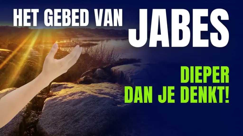 Thumbnail van de bijbelstudie over het Gebed van Jabes met de tekst: Het Gebed van Jabes - Dieper dan je denkt.
