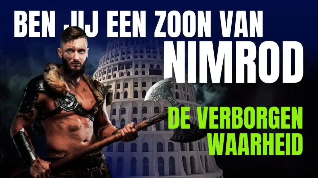 Een stoere, bebaarde man met een bijl voor de toren van Babel met de tekst 'Ben jij een zoon van Nimrod - De verborgen waarheid'.